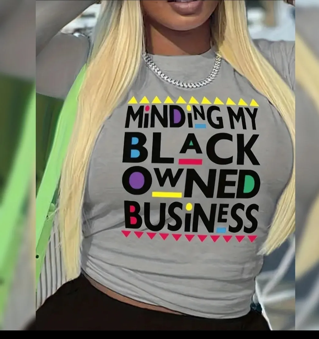 Minding My Own Black Business T Shirt